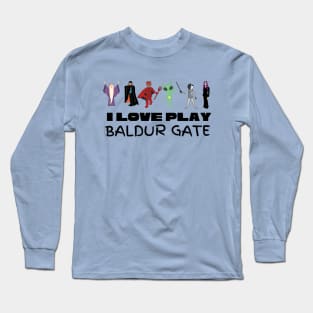 I Love Play Baldur Gate Long Sleeve T-Shirt